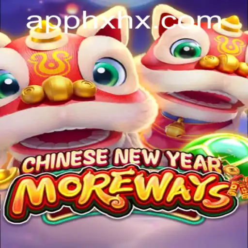 Exploring the Thrills of CHINESENEWYEARMOREWAYS: An Engaging Experience